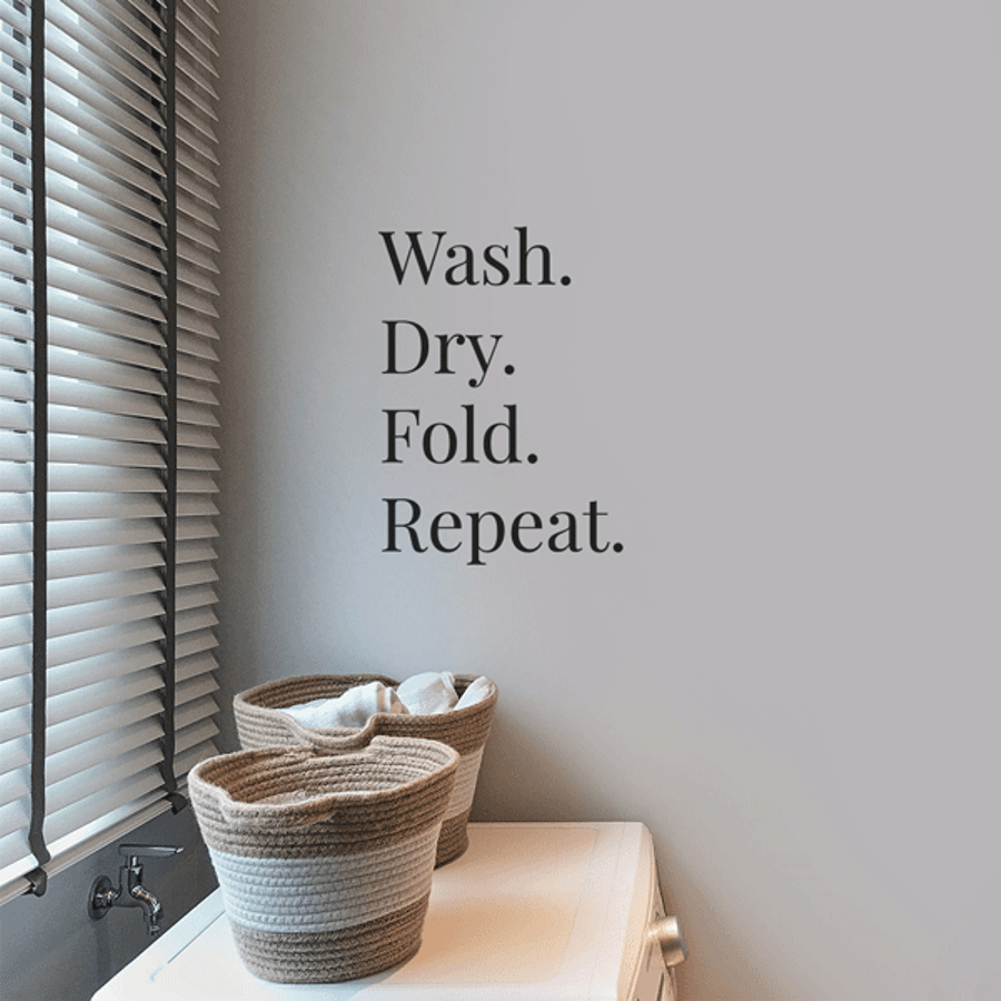 Wash. Dry. Fold. Repeat. wallsticker